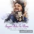 Sayari Helu Tu Mora (Humane Sagar) song cover art